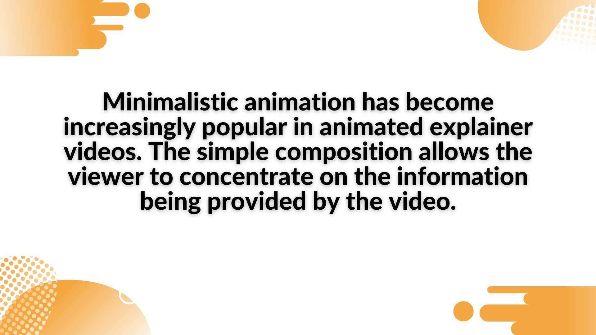 Minimalistic animation has become increasingly popular in animated explainer videos - trends in the world of animation