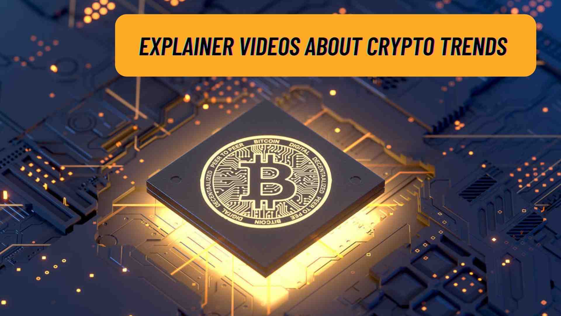 Explainer Videos about 2021 trends in crypto industry
