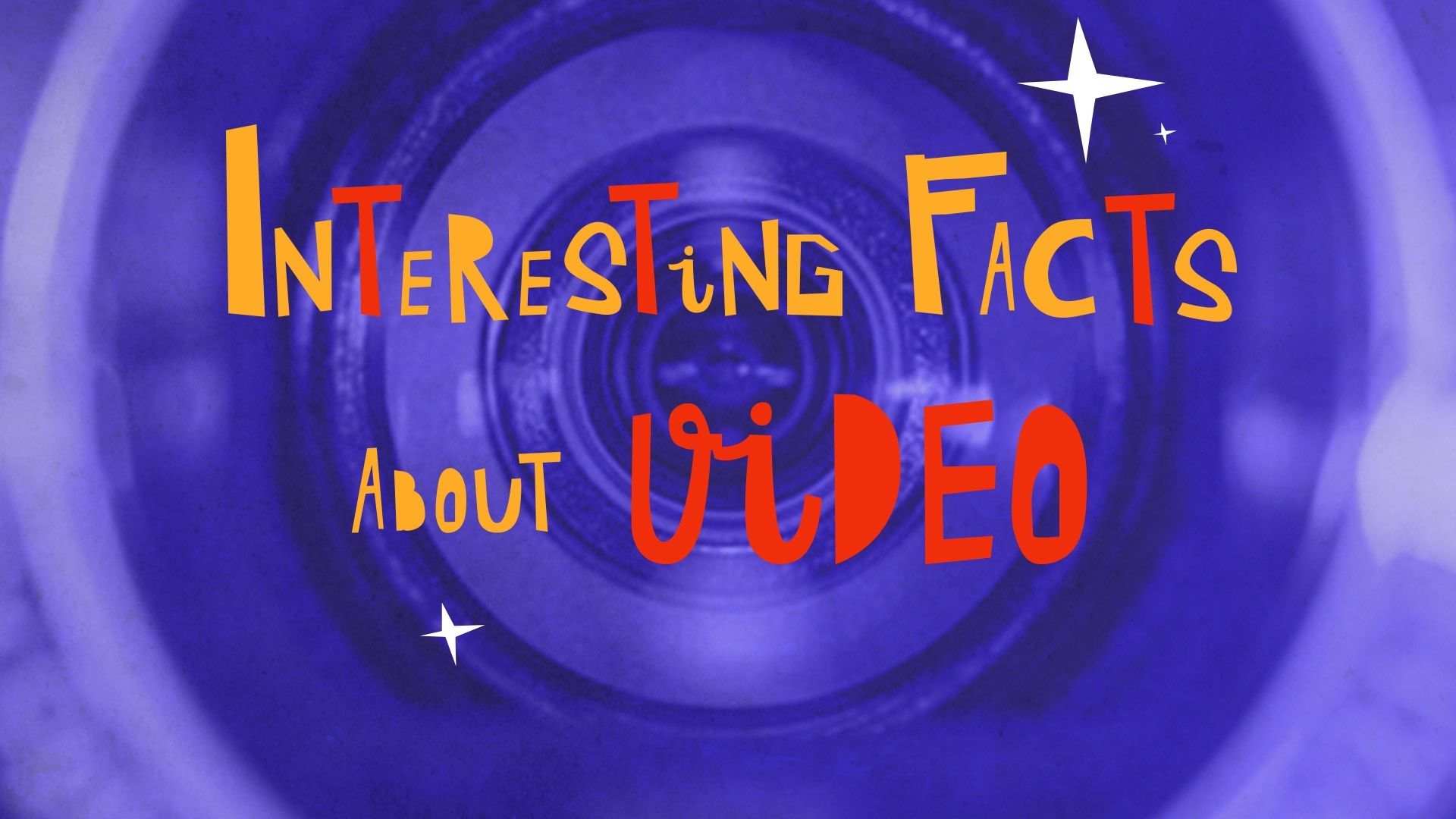 20 Interesting and Unobvious Facts About Video