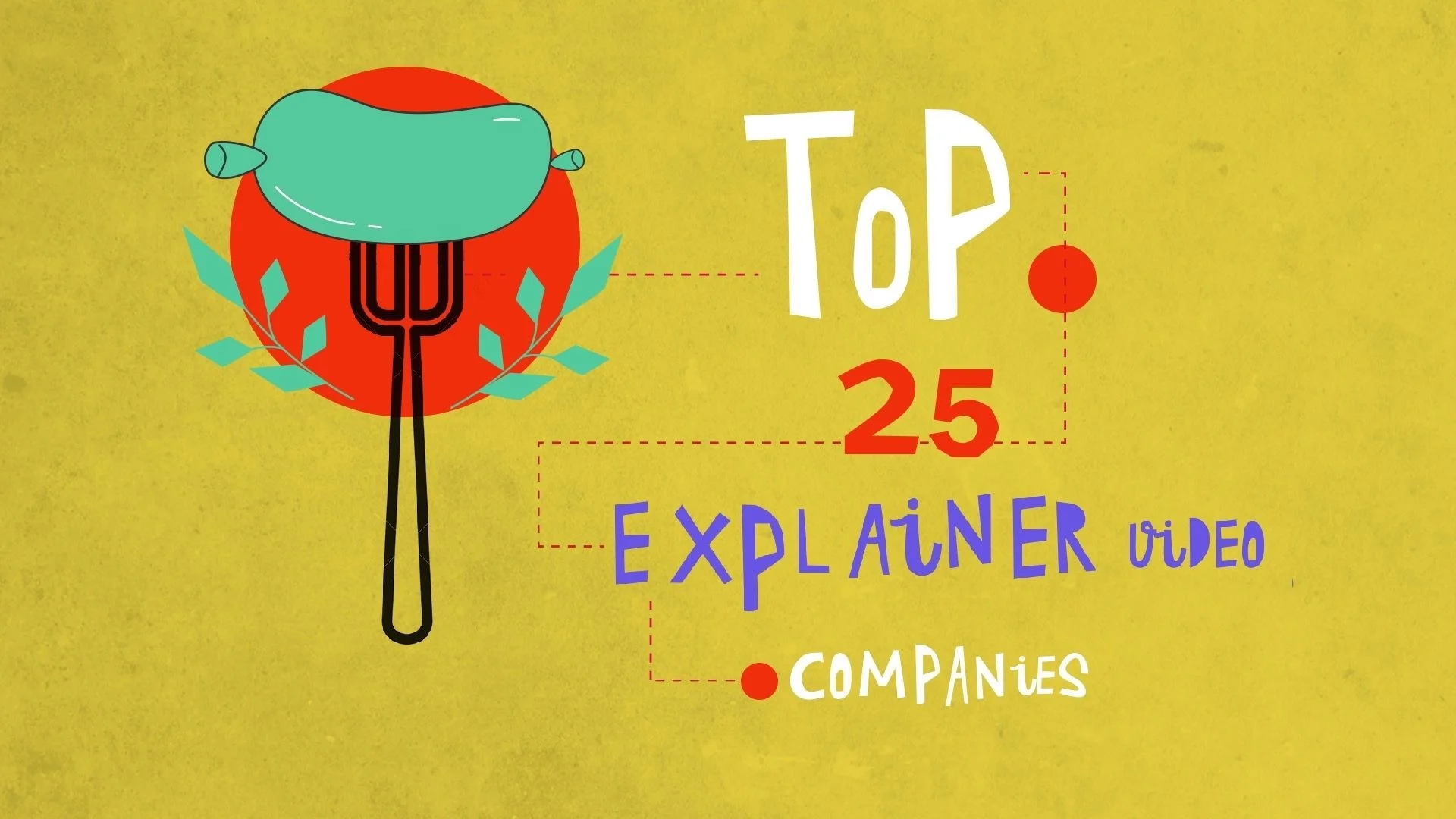 Top 25 explainer video companies