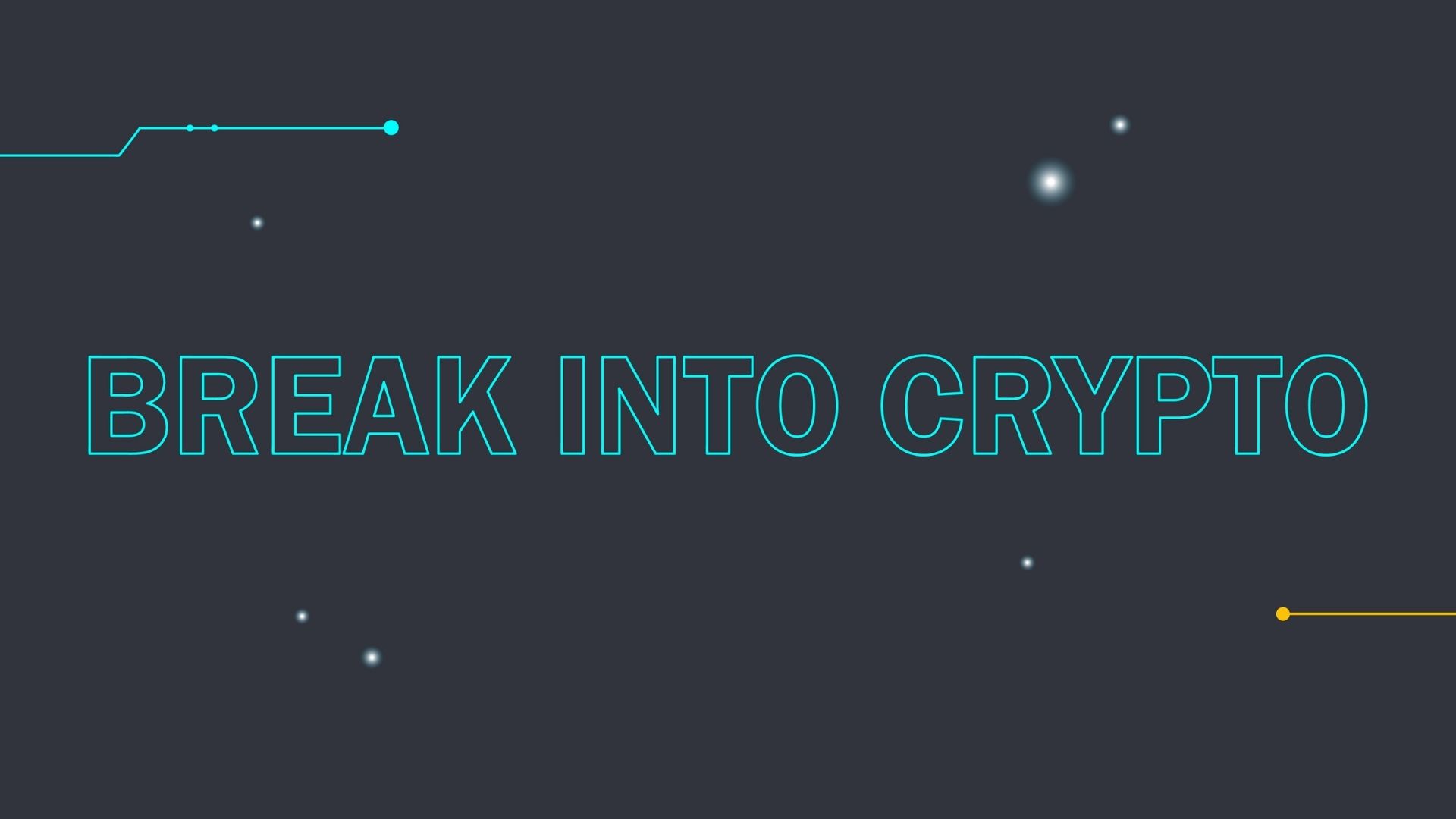 Break into crypto | Animated video