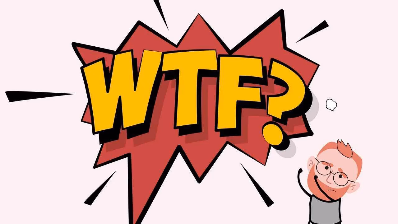 Comic-style text "WTF?"