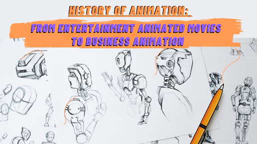 History of animation: from entertainment animated movies to business animation